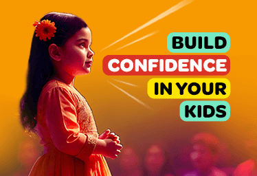 Build Confidence In <br> Your Kids